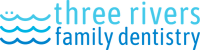 Three rivers family dentistry
