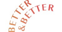Better & better