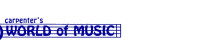 Carpenter's world of music