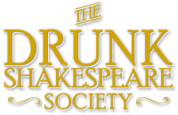 Drunk shakespeare