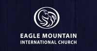 Eagle mountain international church inc