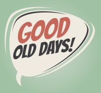 Good old days