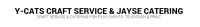 Jayse catering and y-cats craft service