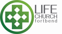 Life church fort bend