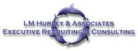 Lm hurley & associates executive search firm