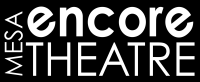 Mesa encore theatre