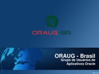 Oraug-br grupo de usuários de aplicativos oracle brasil