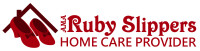 Ruby slippers in home care, inc.