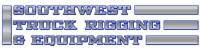 Southwest truck rigging & equipment