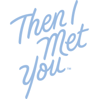 Then i met you
