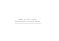 Truly Yours Catering