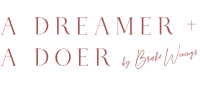 A dreamer + a doer