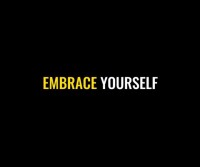 Embrace yourself