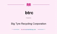 Btrc, big tyre recycling corporation