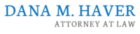 Law office of dana m. haver