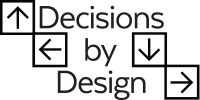 Decisions by design