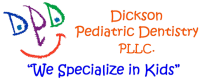 Dickson pediatric dentistry, pllc