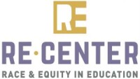 Re-center, race & equity in education