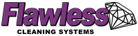 Flawless cleaning systems