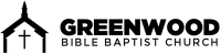 Greenwood bible baptist church
