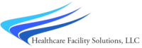 Healthcare facility solutions, llc