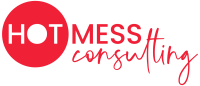 Hot mess consulting