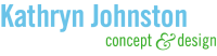 Kathryn johnston concept & design