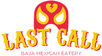 Last call baja mexican eatery
