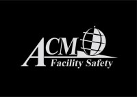 ACM Facility Safety