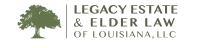 Legacy estate & elder law of louisiana, llc