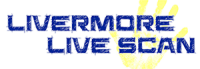 Livermore live scan