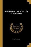 The metropolitan club of the city of washington
