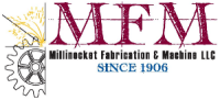Millinocket fabrication & machine, inc.