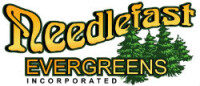 Needlefast evergreens inc