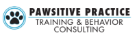Pawsitive practice training and behavior consulting
