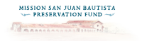 Mission san juan bautista preservation fund