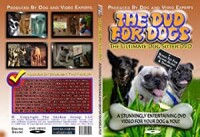 The dvd for dogs: the ultimate dog sitter dvd