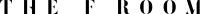 The f room