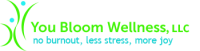 You bloom wellness, llc