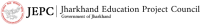 Jharkhand education project council (jepc)