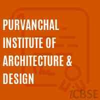 Purvanchal institute of architecture & design