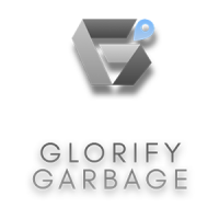 Glorify garbage