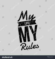 My life, my rules