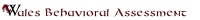 Wales Behavioral Assessment