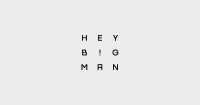 Heybigman!