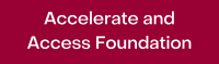 The accelerate and access foundation