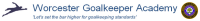 Worcester goalkeeper academy