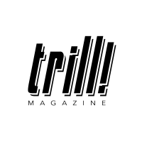 Trill! magazine