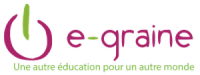 E-graine "cultivons l'envie d'agir"