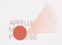 Appelle-moi poésie